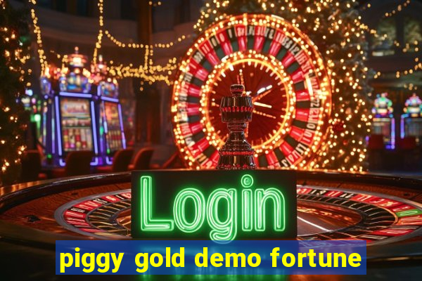 piggy gold demo fortune